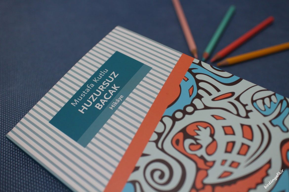 mustafa kutlu huzursuz bacak