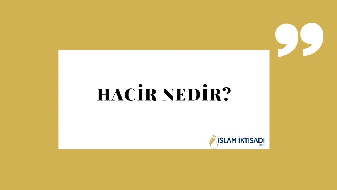 Hacir Nedir?