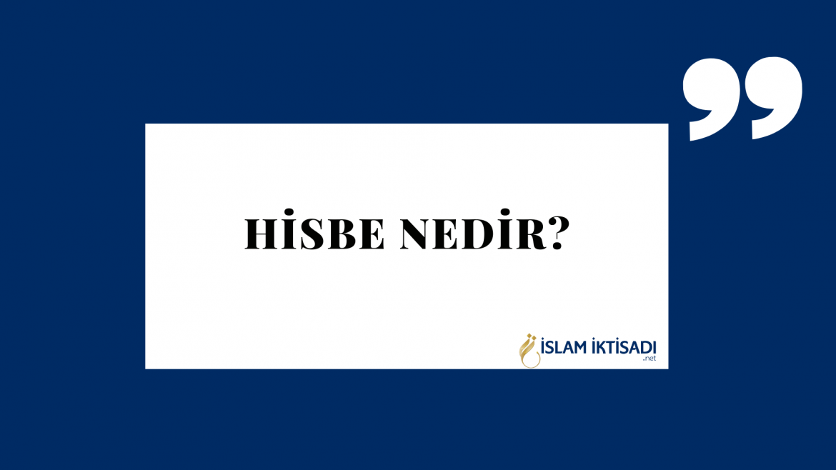 Hisbe Nedir?