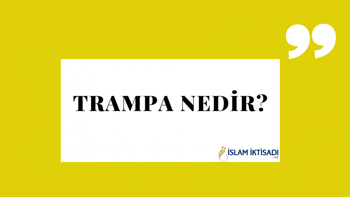 Trampa Nedir?