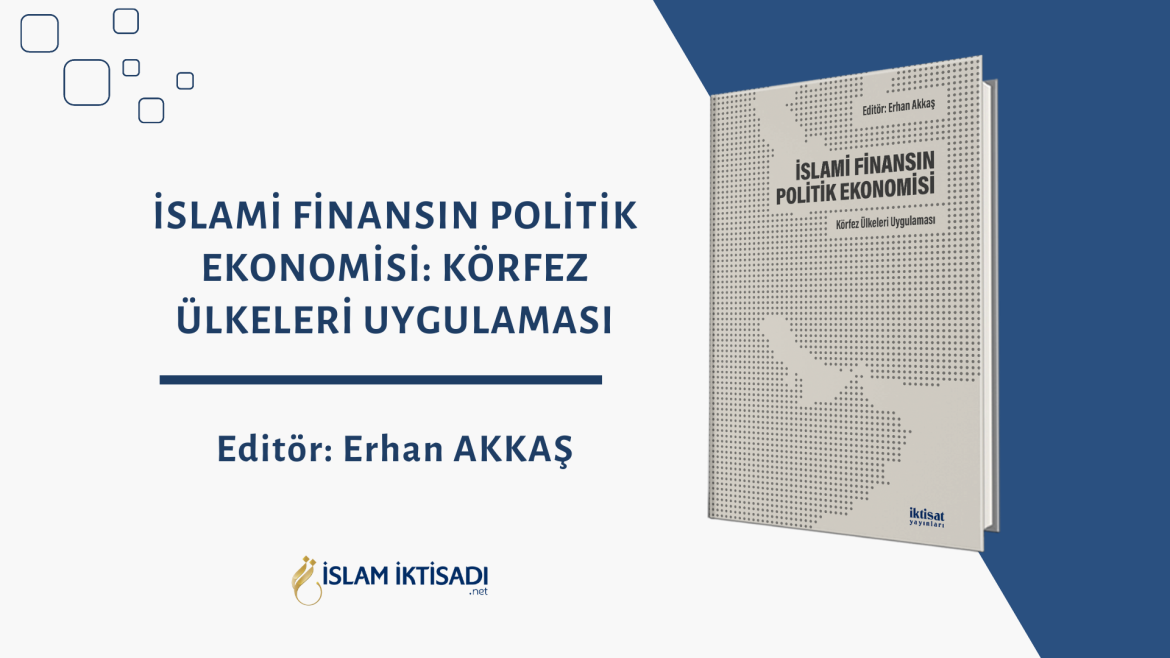 İslami Finansın Politik Ekonomisi: Körfez Ülkeleri Uygulaması
