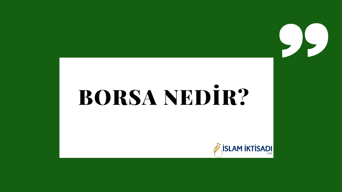 Borsa Nedir?