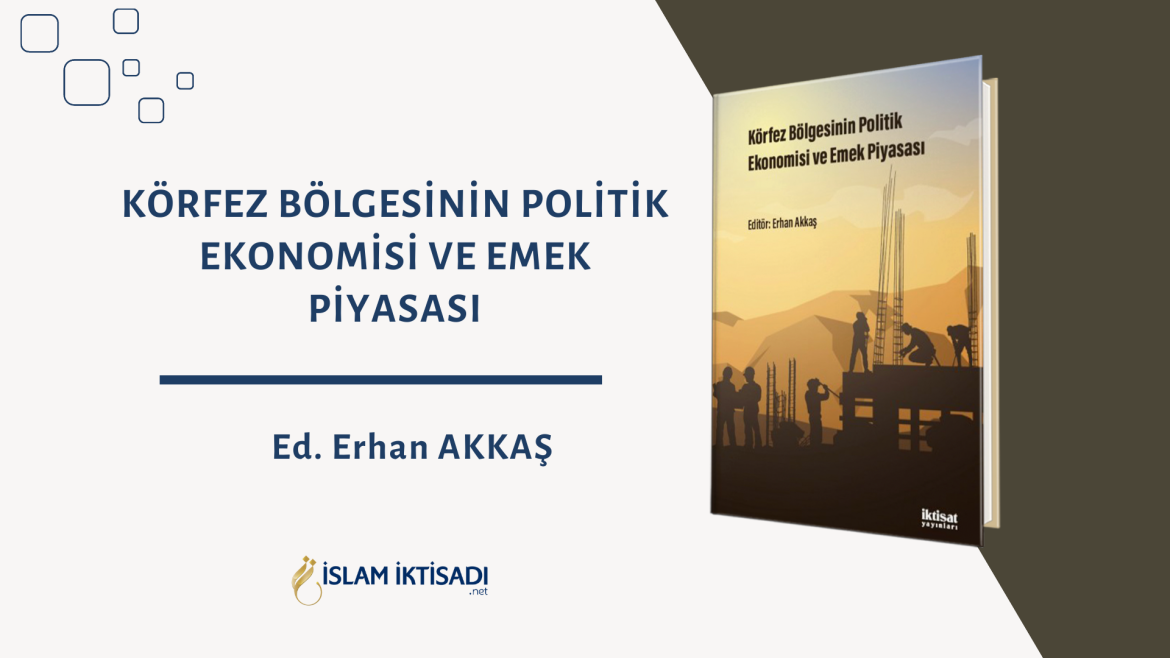 Körfez Bölgesinin Politik Ekonomisi ve Emek Piyasası