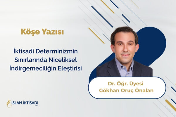 İktisadi Determinizmin Sınırlarında Niceliksel İndirgemeciliğin Eleştirisi