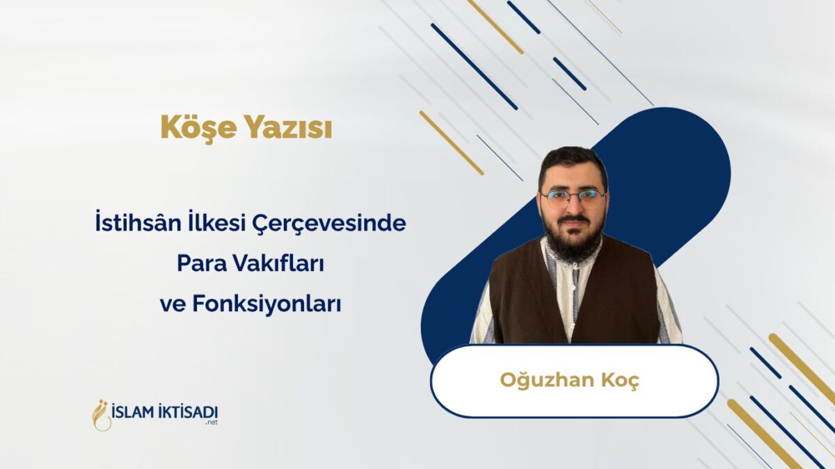 İstihsân İlkesi Çerçevesinde Para Vakıfları ve Fonksiyonları