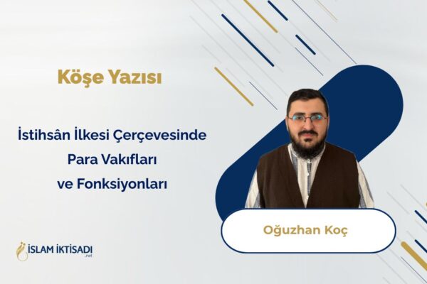 İstihsân İlkesi Çerçevesinde Para Vakıfları ve Fonksiyonları