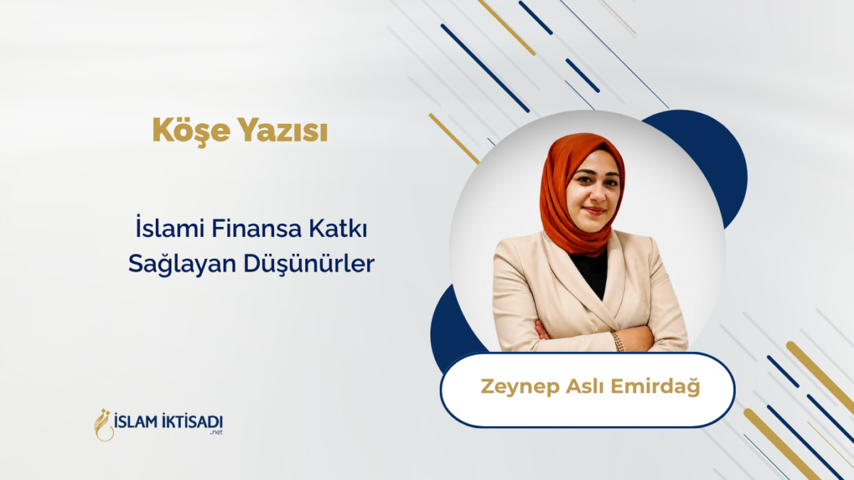 İslami Finansa Katkı Sağlayan Düşünürler
