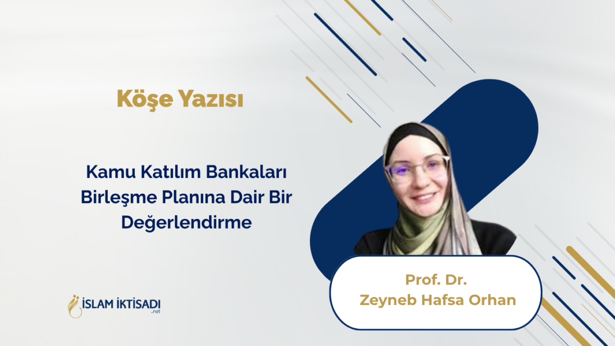 Kamu Katılım Bankaları Birleşme Planına Dair Bir Değerlendirme