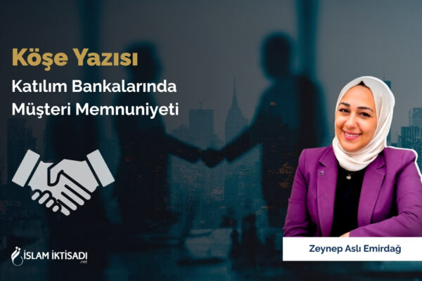 Katılım Bankalarında Müşteri Memnuniyeti