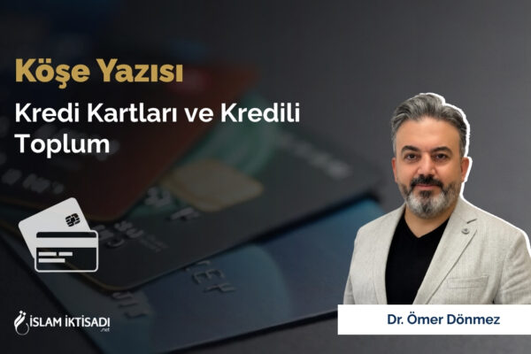 Kredi Kartları ve Kredili Toplum