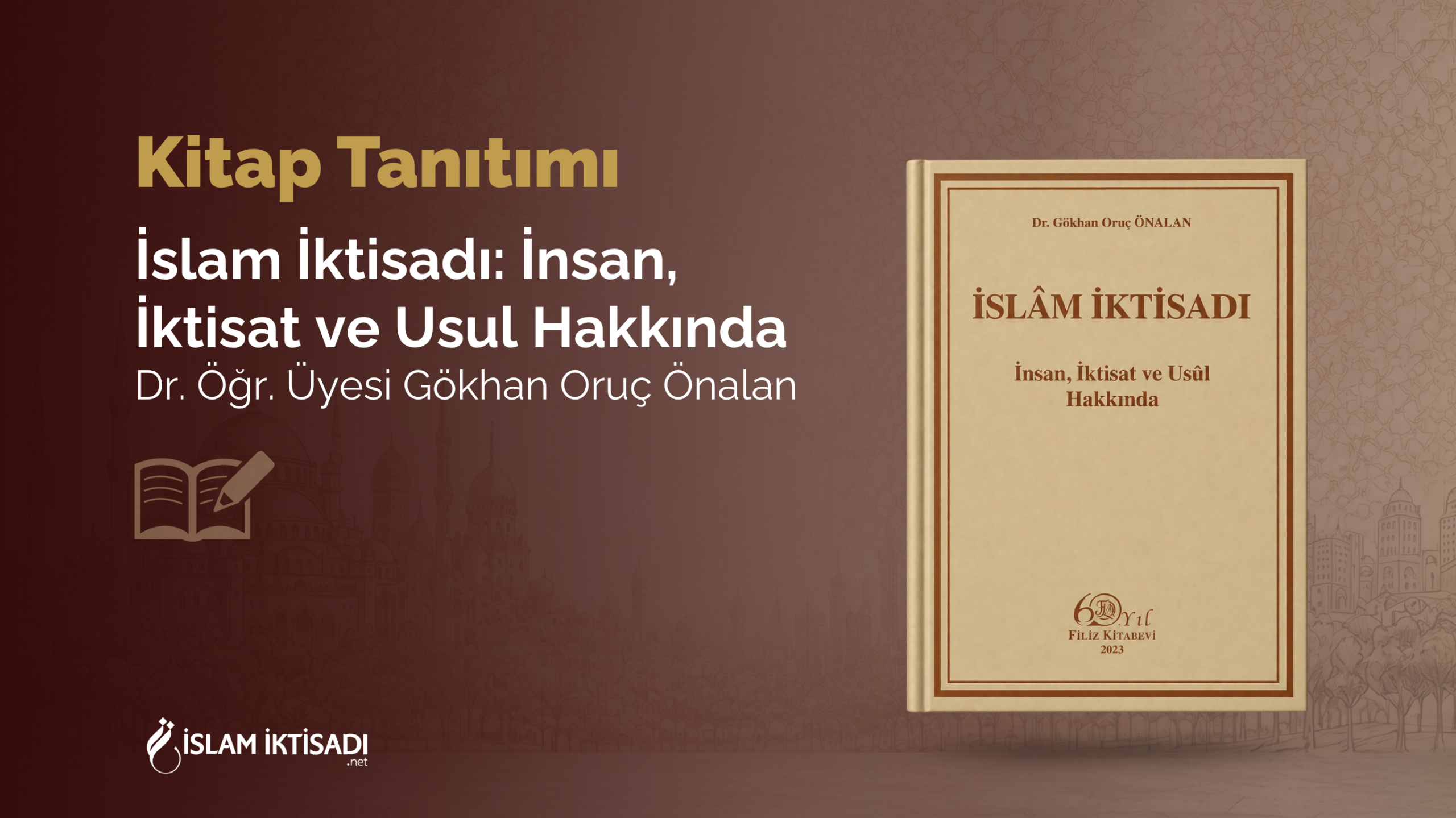 İslam İktisadı: İnsan, İktisat ve Usul Hakkında