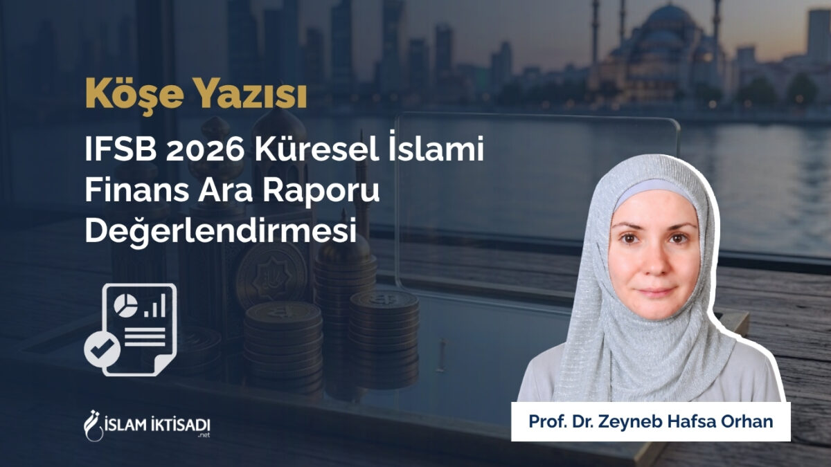 IFSB 2026 Küresel İslami Finans Ara Raporu Değerlendirmesi