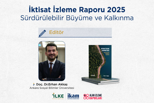 Türkiye Ekonomisine Sürdürülebilir Büyüme ve Kalkınma Perspektifinden Bakış